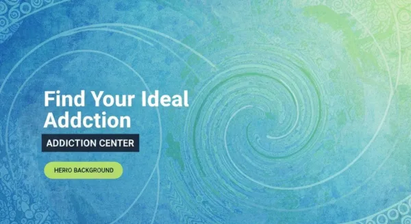 Find Your Ideal Addiction Center